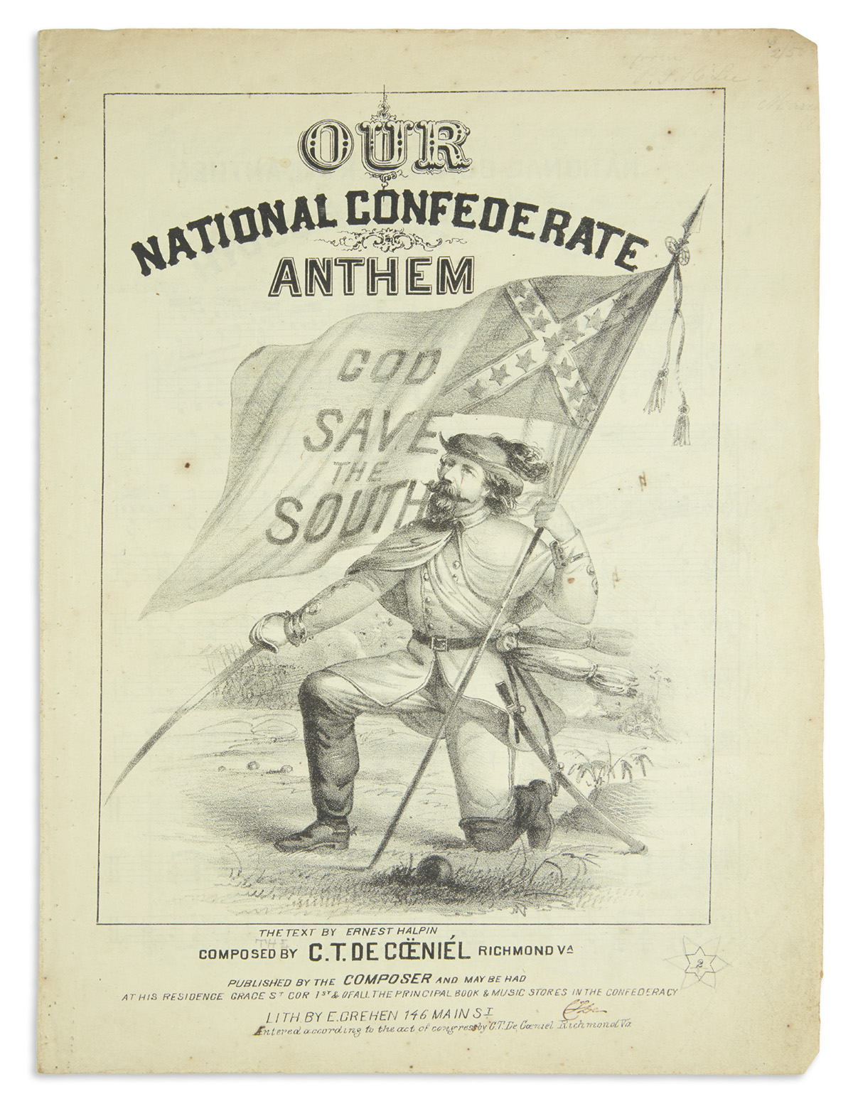 (CIVIL WAR--CONFEDERATE.) Halpin, Ernest; and C.T. de Coeniél. Our National Confederate Anthem: God Save the South.